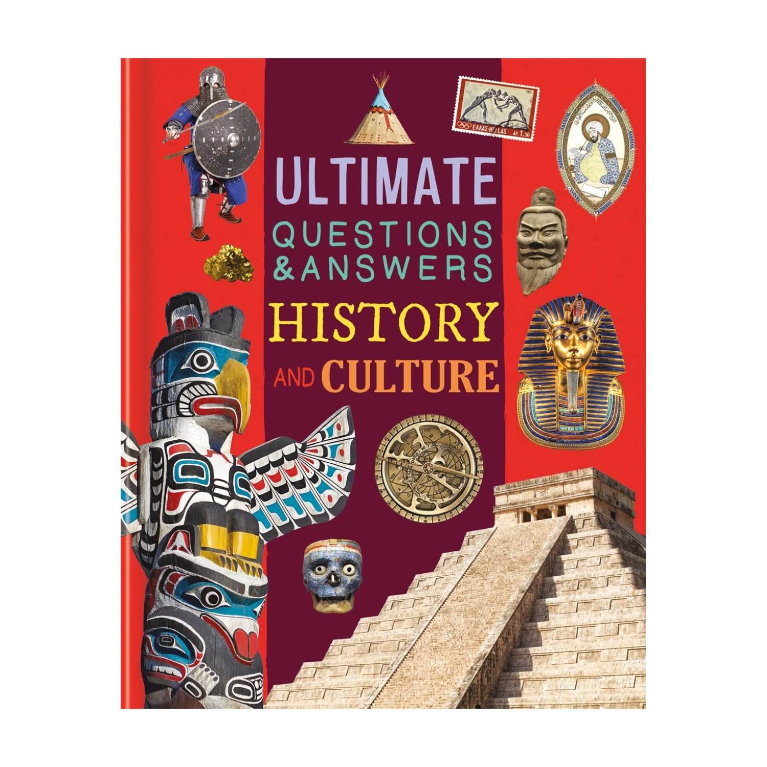 Ultimate Questions & Answers: History and Culture - The Time-Traveling Fact Book Every Curious Kid Needs!