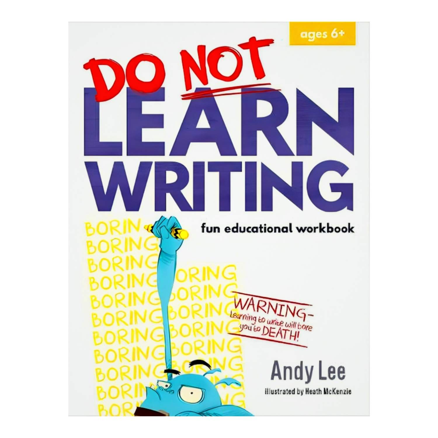 Do Not Learn Writing Workbook - The Reverse-Psychology Secret Every Curious Kid Needs! - Fun Learning Store