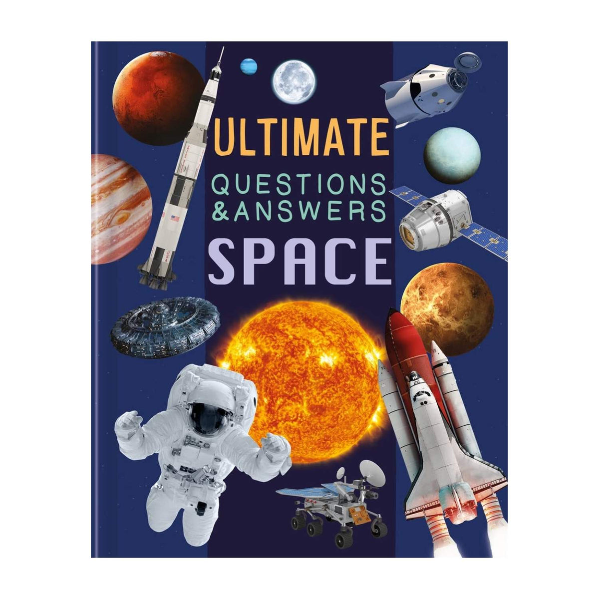 Ultimate Questions & Answers: Space - The Out-Of-This-World Fact Book Every Curious Kid Needs! - Fun Learning Store